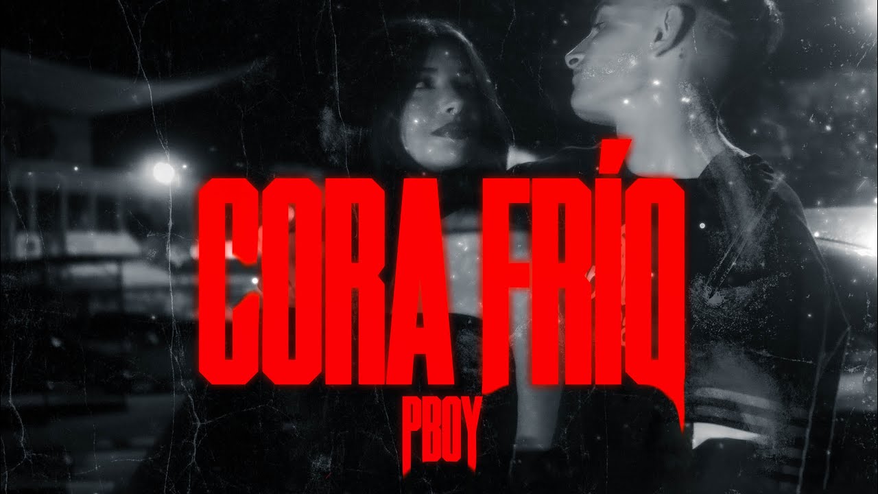 Pboy - Cora Fr&iacute;o (Official Video)