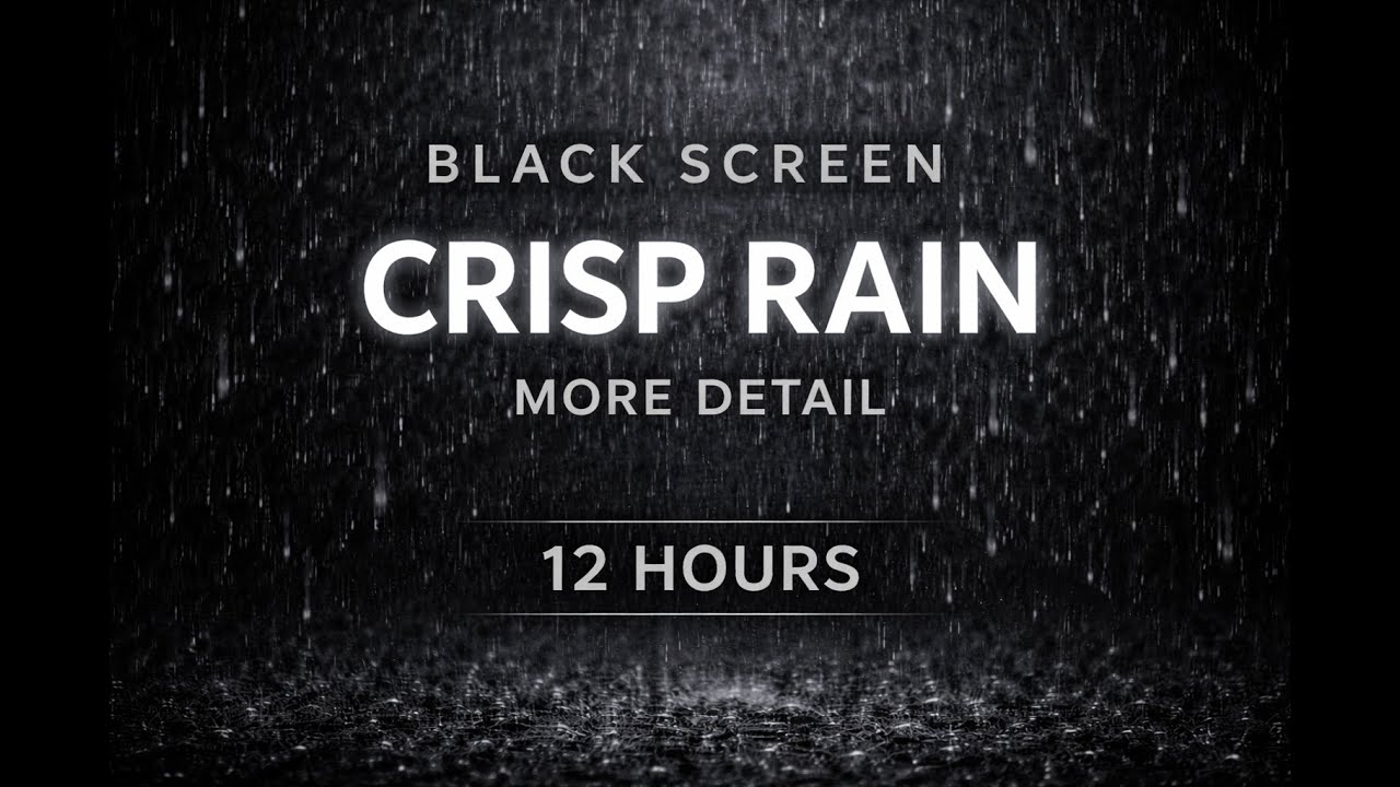 Black Screen Crisp Rain (Balanced) | Detailed Rain • Focus (11:59:30)