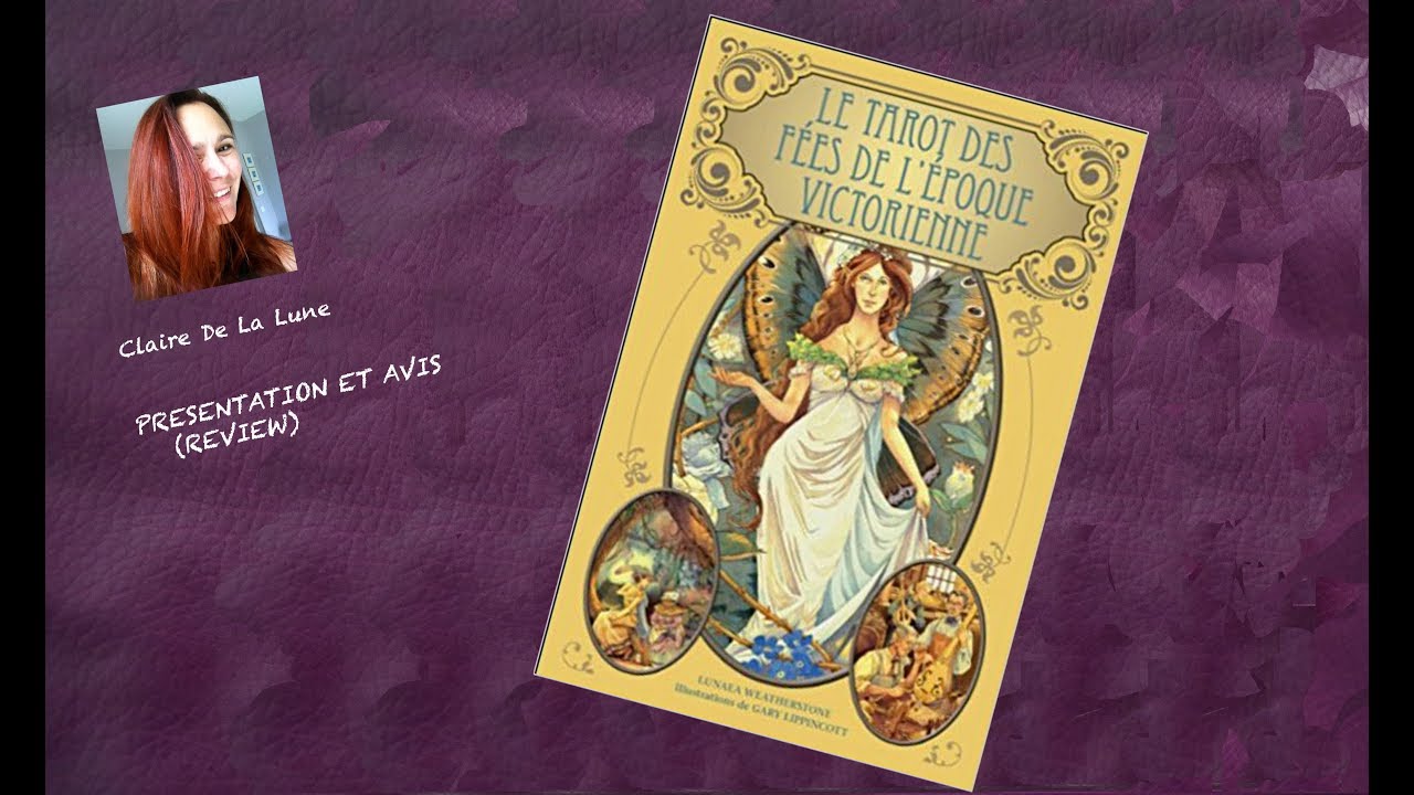 Le tarot des fées victoriennes, un chouchou ! - Lunaea Weatherstone (review, video)