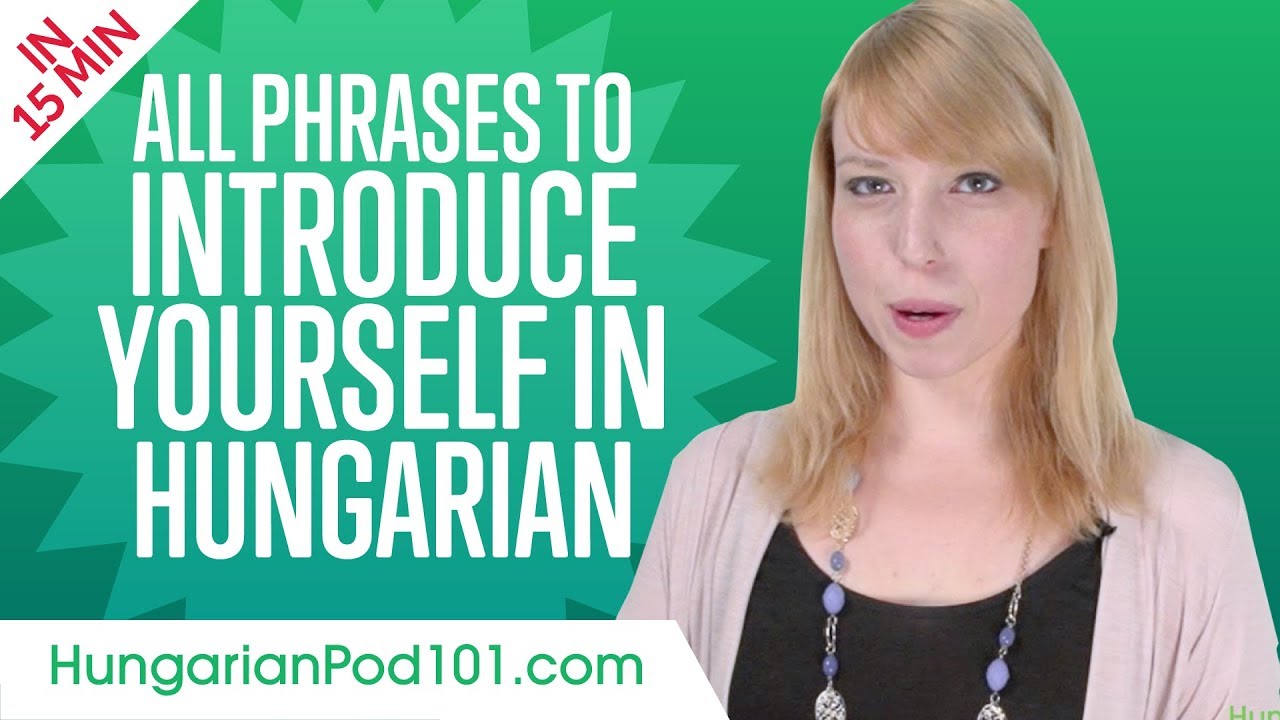 ALL Phrases to Introduce Yourself like a Native Hungarian Speaker