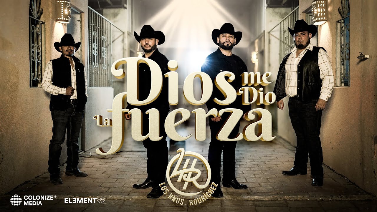 Los Hnos. Rodriguez - Dios Me Dio La Fuerza (Video Oficial)