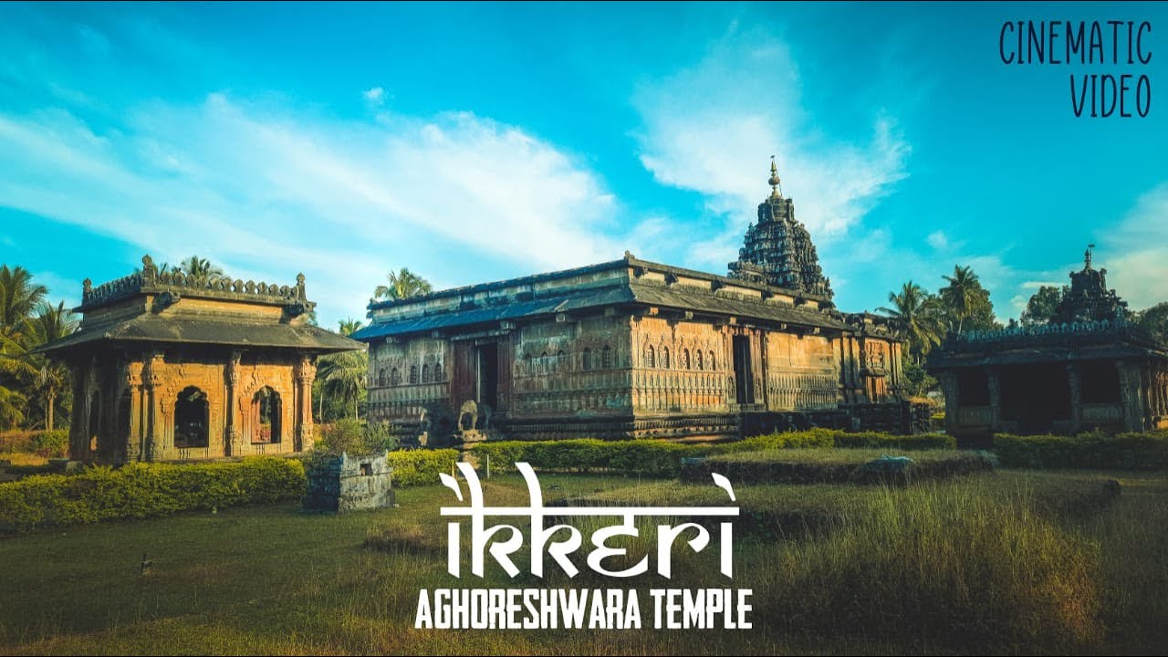 Ikkeri | Aghoreshwara Temple | Sagara | Cinematic Video | Naresh Kini