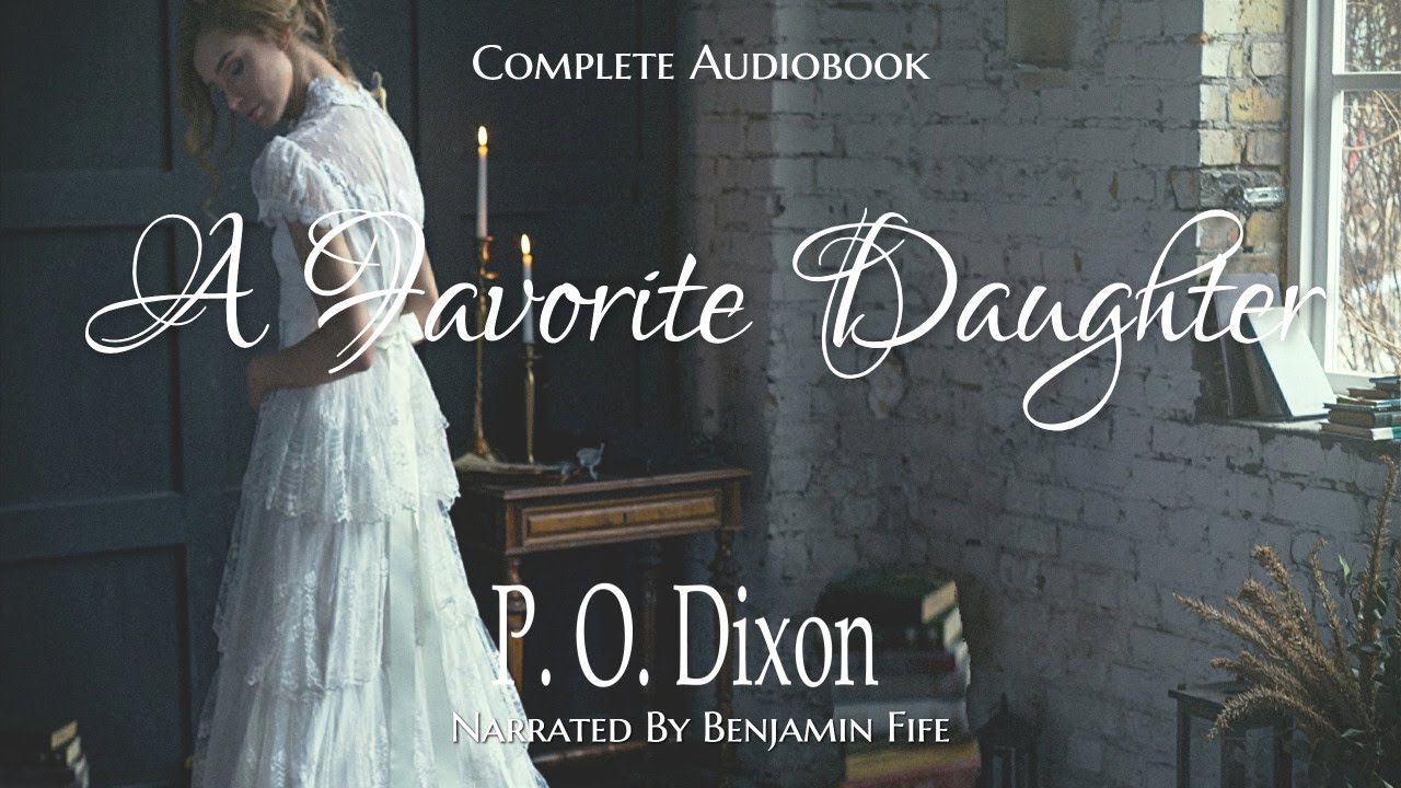 A Favorite Daughter - Complete Historical Romance Audiobook