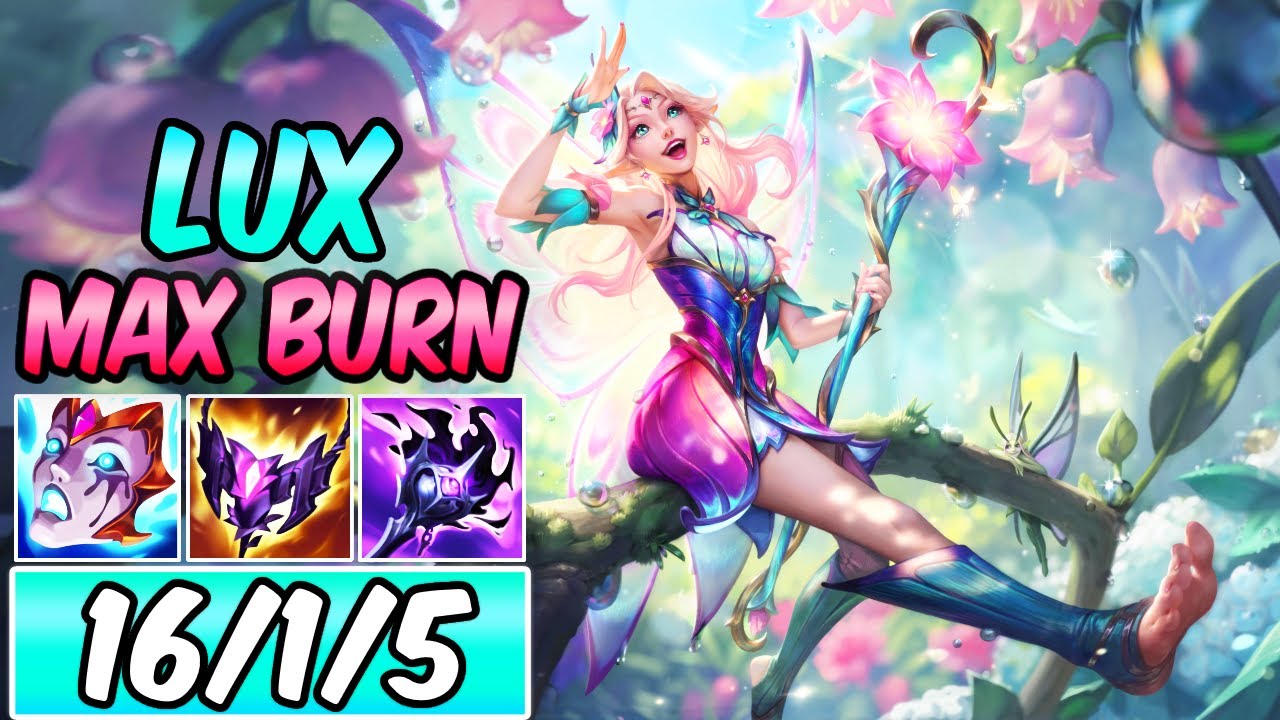 MAX BURN LUX BUILD! SATISFYING GAMEPLAY | HOW TO PLAY LUX MID | Faerie Court Lux | League of Legends