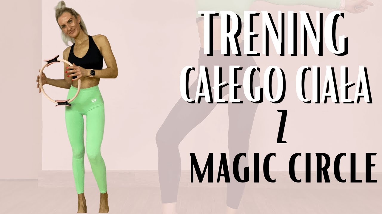 TRENING CAŁEGO CIAŁA INSPIROWANY PILATESEM Z MAGIC CIRCLE / TRENING NA WEWNĘTRZNE UDA !