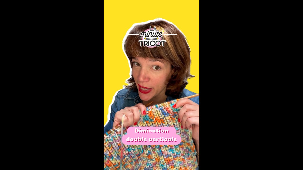 Minute Tricot - Diminution double verticale