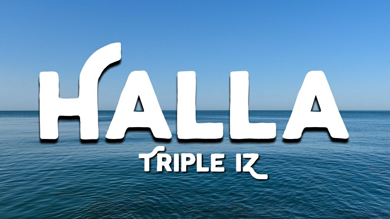 Triple IZ - Halla (Lyrics)