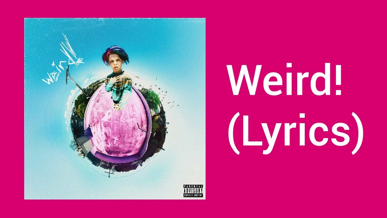 YUNGBLUD - Weird! (Lyrics)