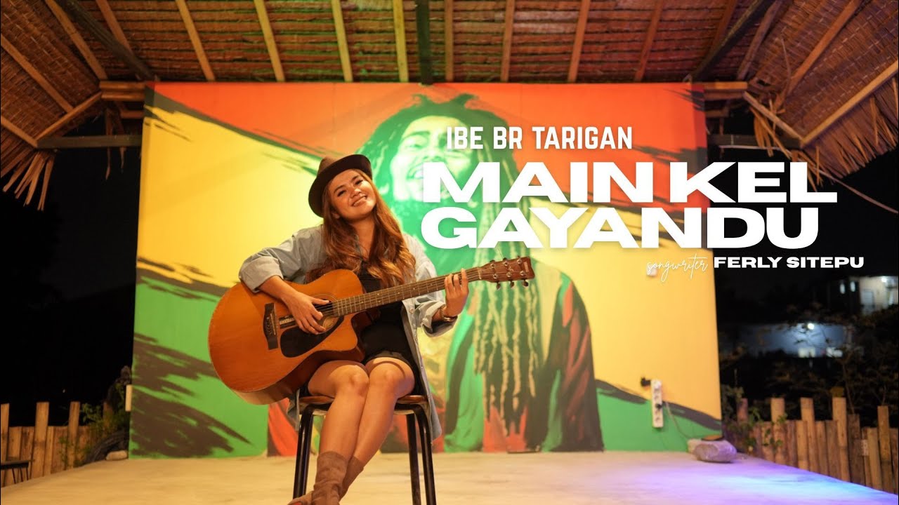 MAIN KEL GAYANDU - IBE TARIGAN [Official Music Video]