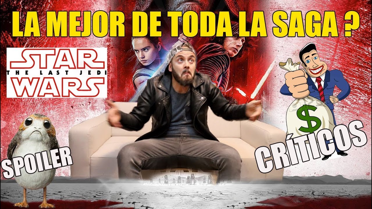 STAR WARS 8 críticos pagados? Episodio VIII: Los últimos Jedi -Opinión con Spoilers-