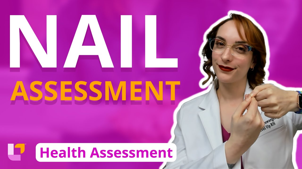 Nail Assessment: Health Assessment for Nursing Students | @LevelUpRN