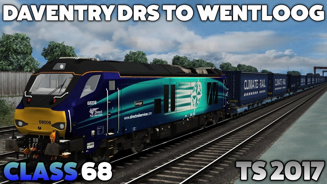 Train Simulator 2017 - Class 68: Daventry DRS to Wentloog