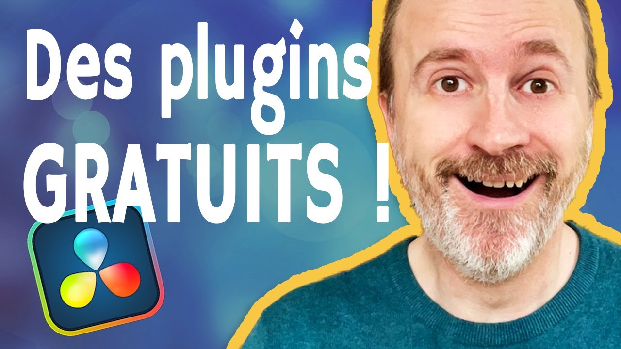 Des plugins GRATUITS pour DaVinci Resolve !