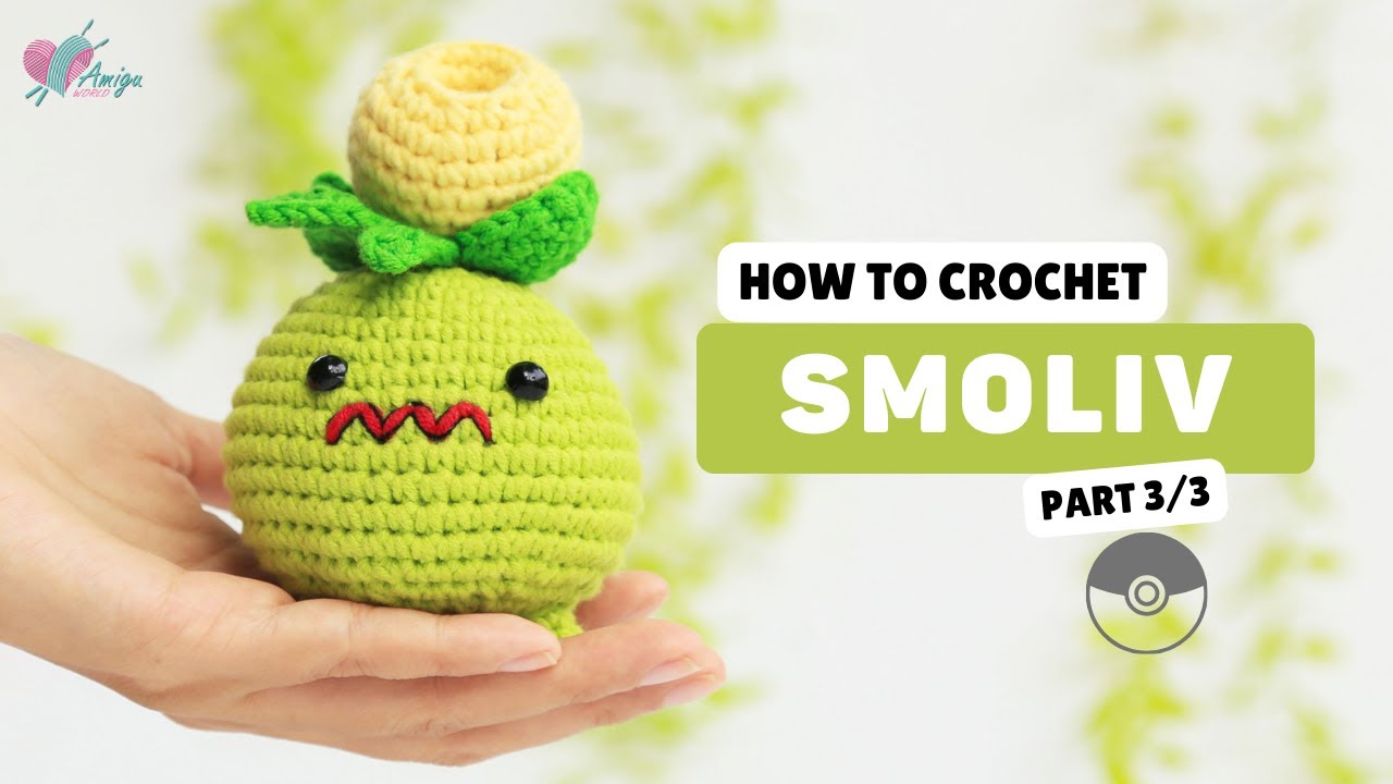 #434 | Amigurumi Smoliv (3/3) | Crochet Pokémon Amigurumi | Free Pattern | Amiguworld