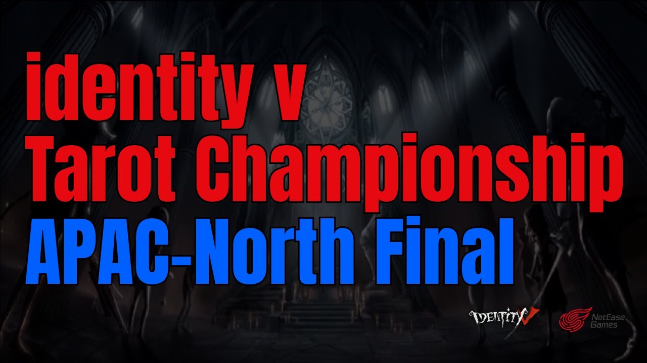 [제5인격] Identity v Tarot Championship APAC-North 준결승전 Final Day