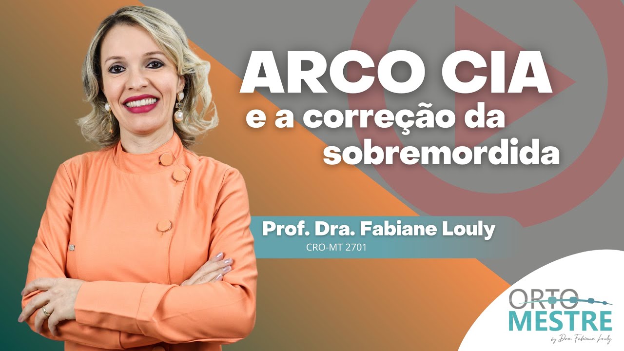 Arco CIA e a Correção da Sobremordida - Ortodontia - OrtoMestre