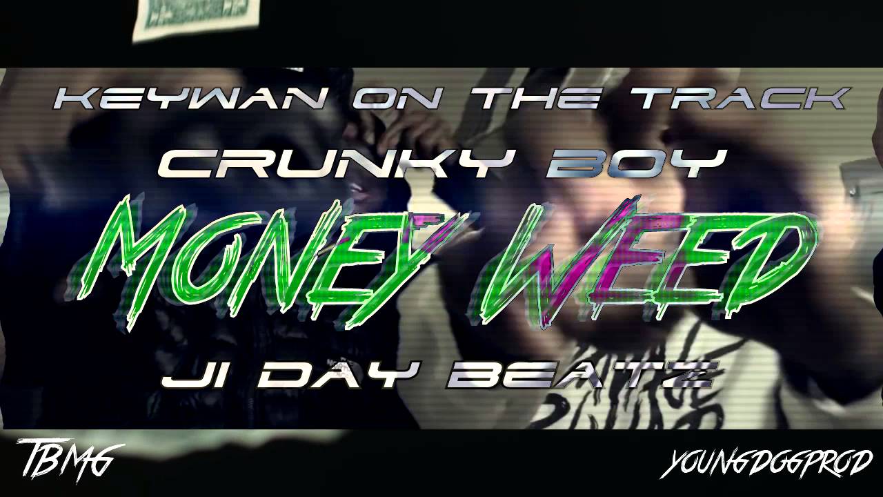 #TBMG - Money Weed (Prod by Ji Day Beatz x Keywan On The Track x Crunky Boy) [Snippet]