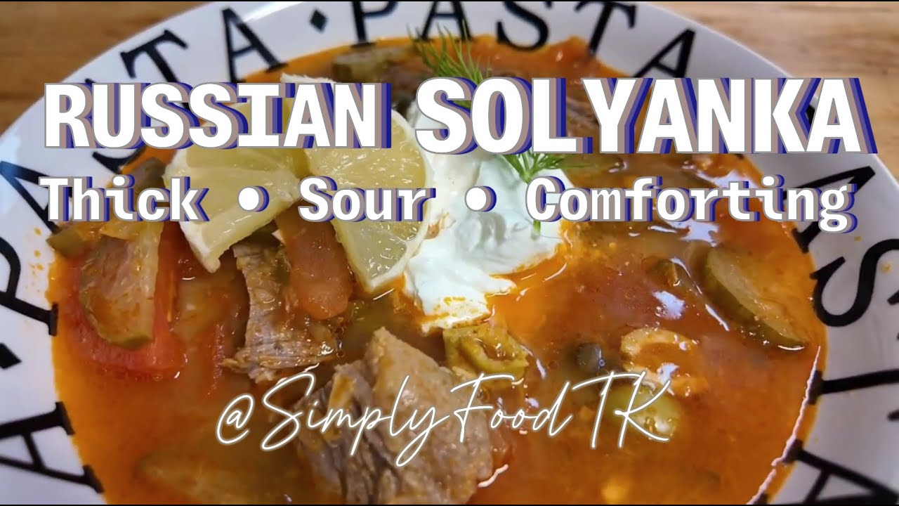 Soljanka Soup – Rich, Tangy & Comforting Beef Classic #simplyfoodtk