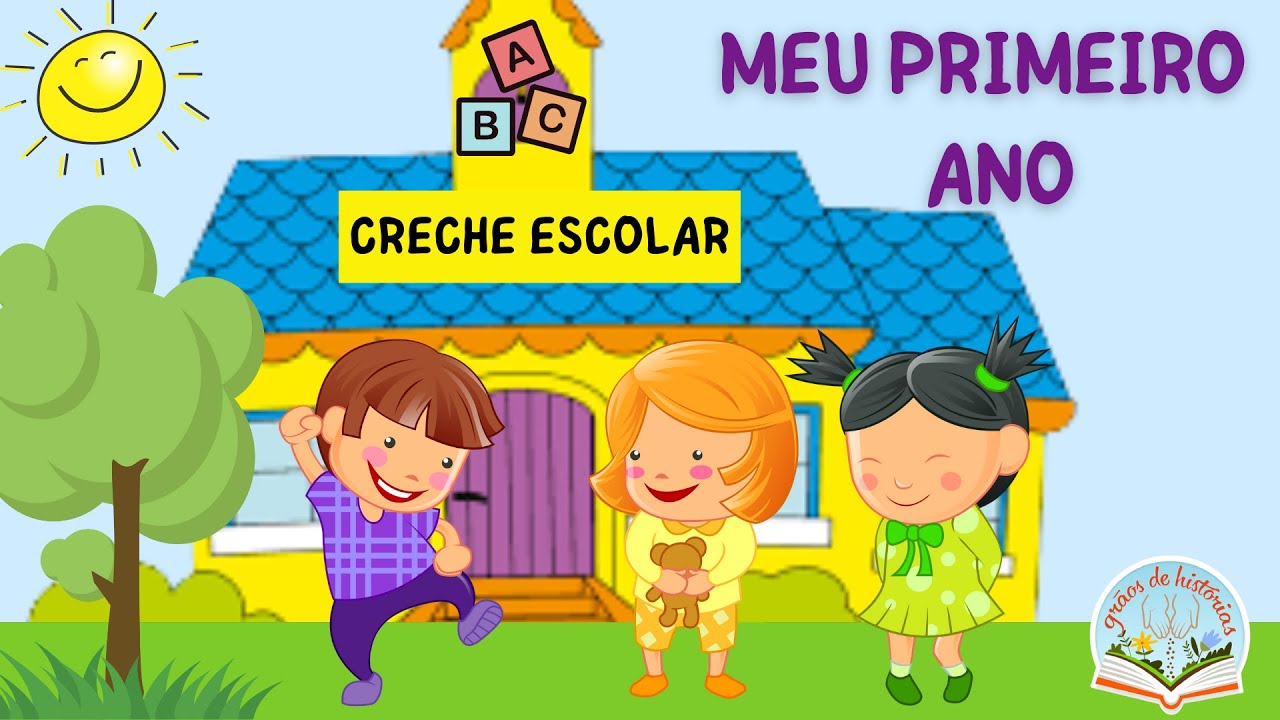 MEU PRIMEIRO ANO [Hist&oacute;ria infantil sobre adapta&ccedil;&atilde;o escolar]