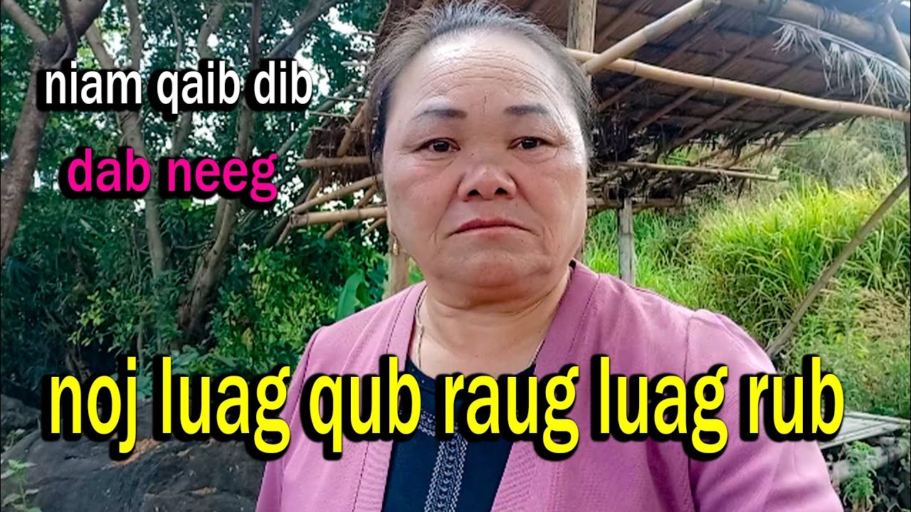 Dab neeg noj luag qub raug luag ntxub