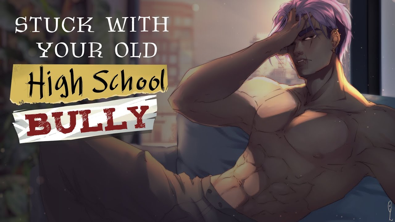 Stuck With Your Old High School Bully Ep 7