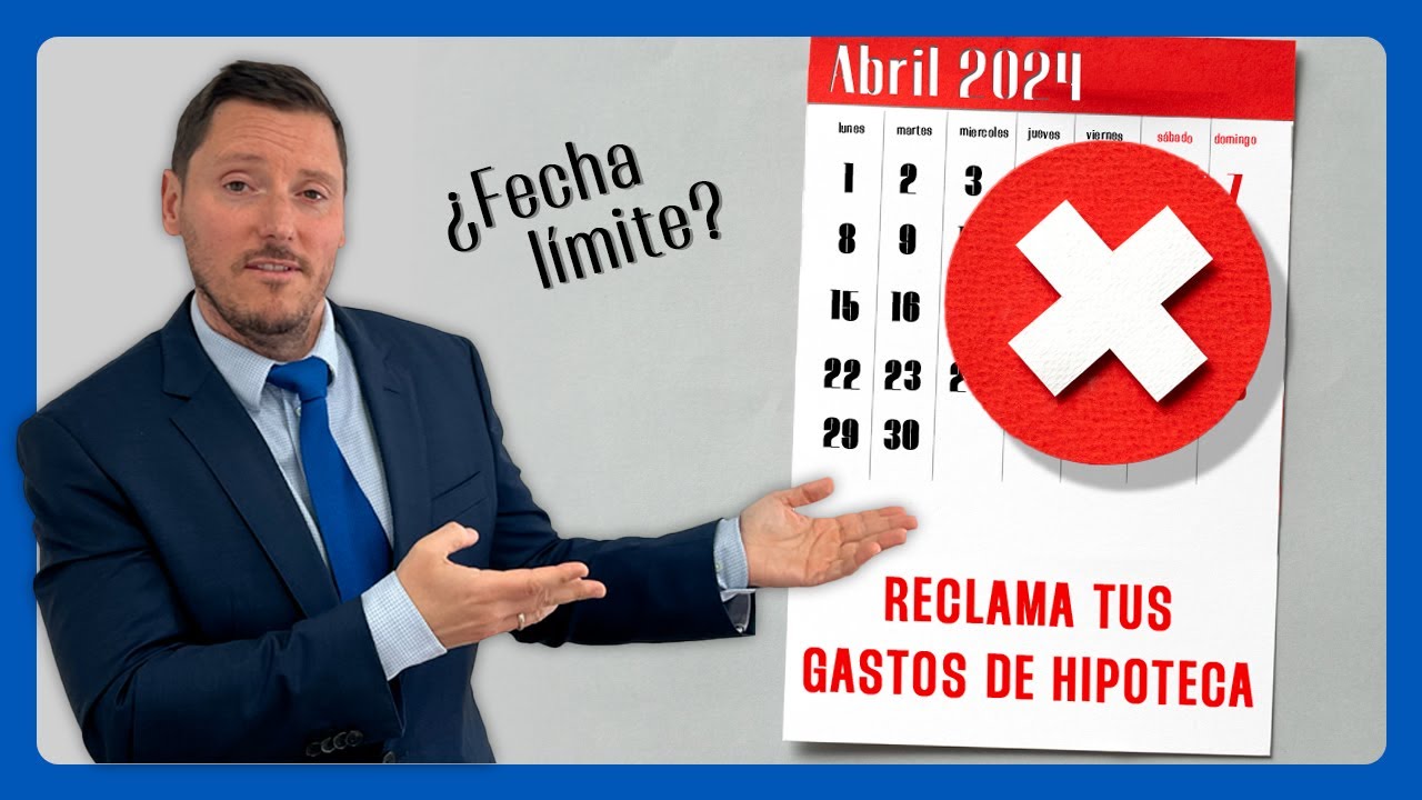 🔍 Descubre si hay plazo límite para reclamar tus Gastos de Hipoteca