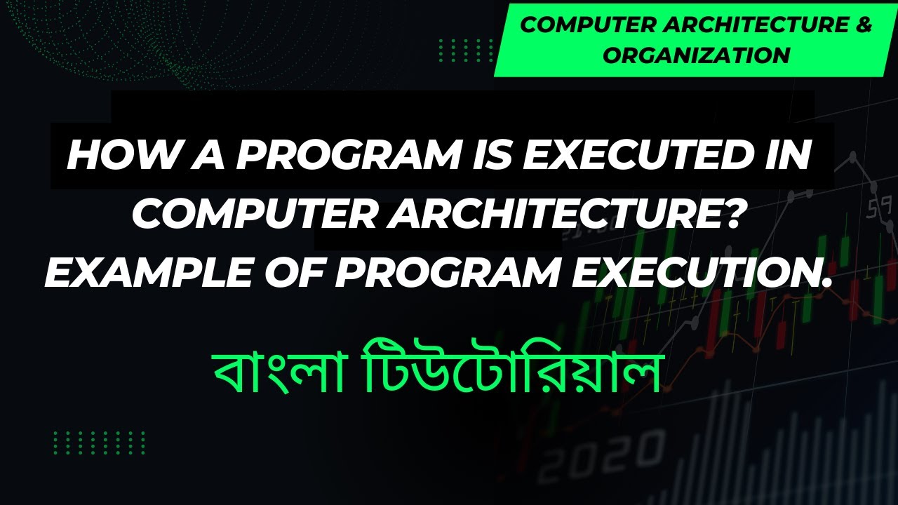 How a program is executed in computer architecture? in bangla | Example of program execution.