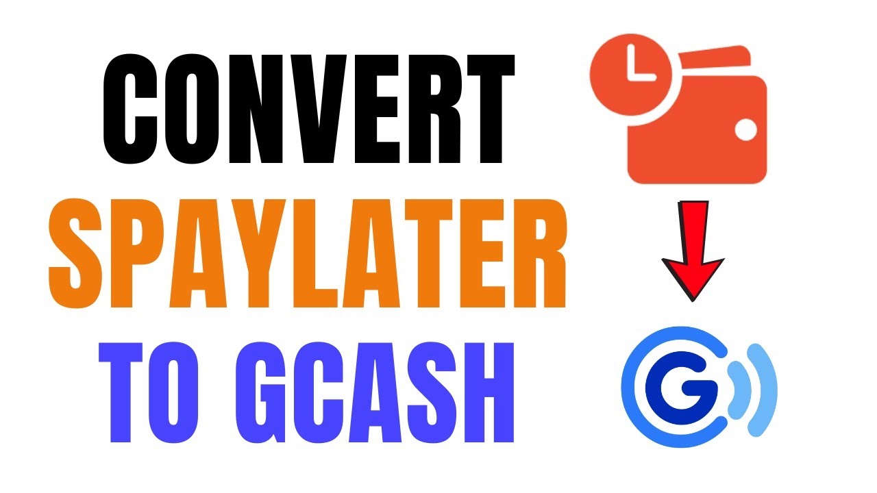 How To Instantly Convert SPAYLATER To GCASH
