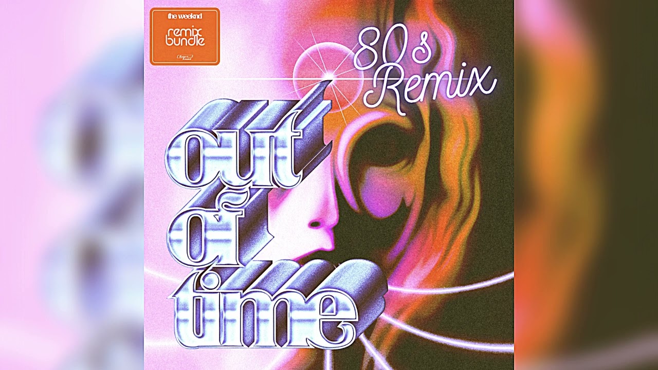 The Weeknd - Out of Time (80s Remix)