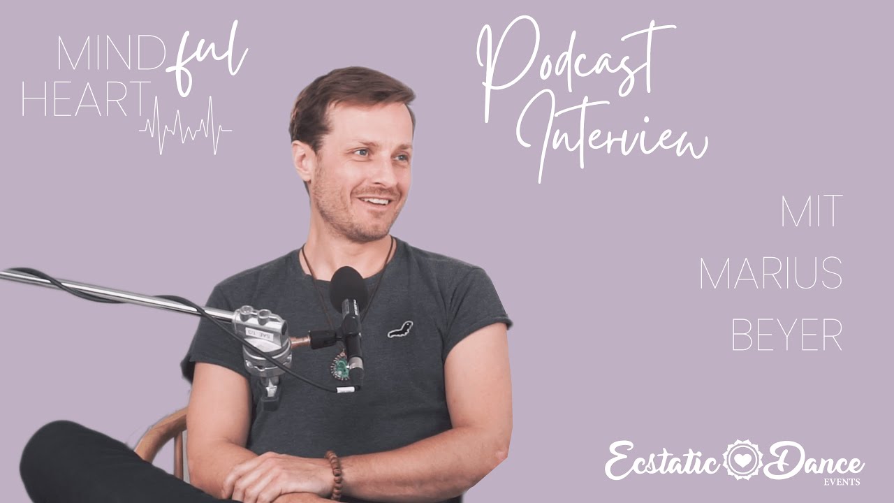 04 | Interview - Ecstatic Dance, Synchronizität & ein erfülltes Leben – mit Marius Beyer