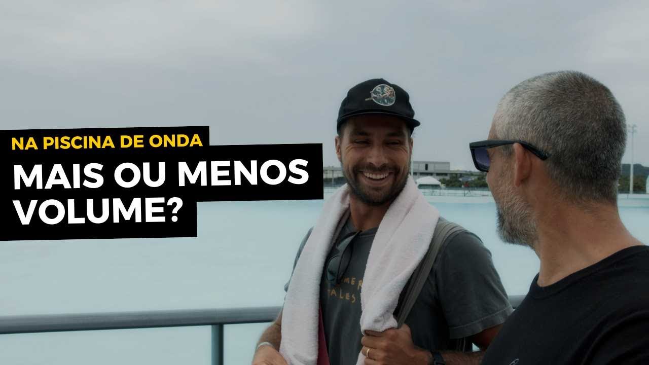 LUCAS SILVEIRA EXPLICA O VOLUME IDEAL PARA SURFAR NA PISCINA DE ONDA - SurfLab | Ep. 1