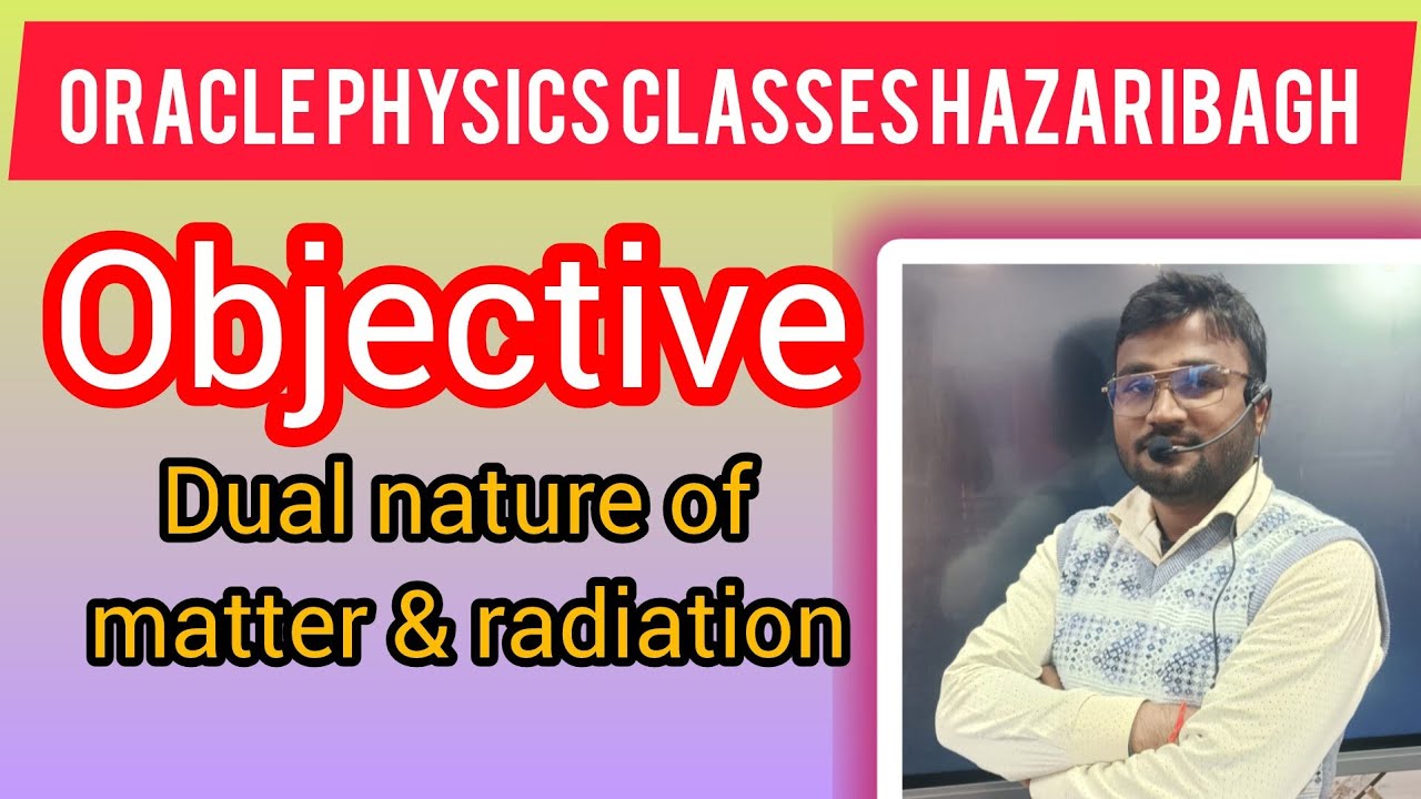 //objective 12th  board// chapter 11//physics // dual of matter  and  its radiation//