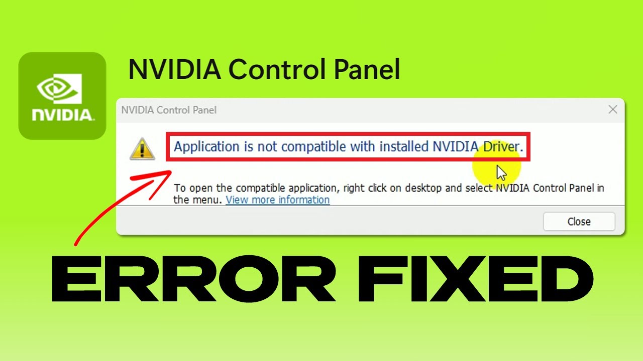 &ldquo;Application Is Not Compatible With Installed NVIDIA Driver&rdquo; &ndash; Error Fixed