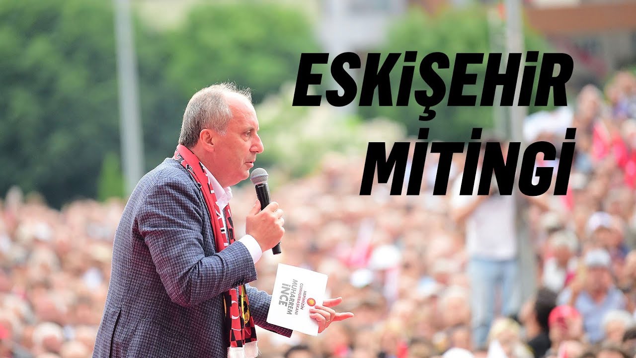 6 Haziran 2018 | Eskişehir Mitingi | Muharrem İnce - T.C. Cumhurbaşkanı Adayı HD