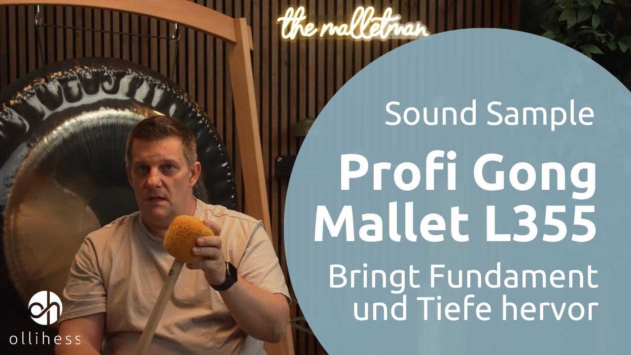 Profi Gong Mallet L355: Gongschlägel für maximale Tiefe | ollihess
