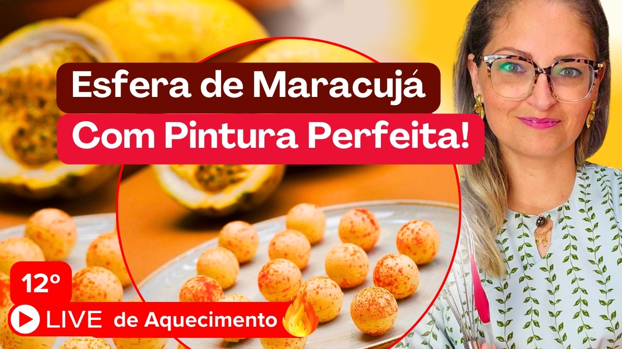 LIVE 12 | Esfera de Maracujá - Um Doce Fino Perfeito para Atrair e Fidelizar Clientes