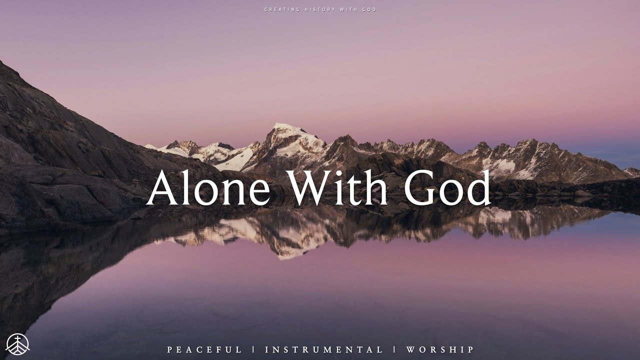 ALONE WITH GOD // Instrumental Soaking Worship  // Soaking Worship Music