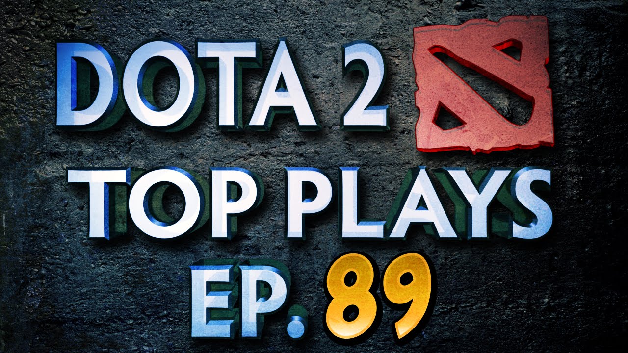 Dota 2 Top Plays - Ep. 89
