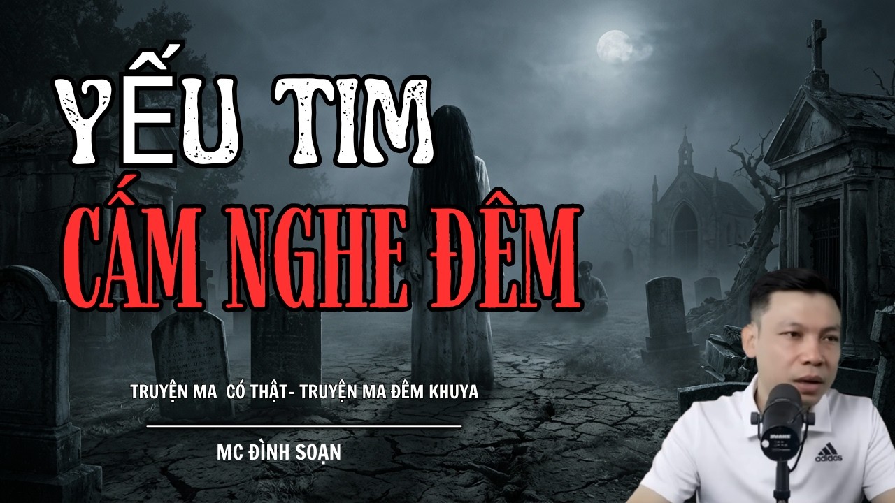 Truyện Ma Dài Kỳ: Đêm Ngoài Nghĩa Địa – Trông Mộ Người Bị Sét Đánh | MC Đình Soạn Diễn Đọc