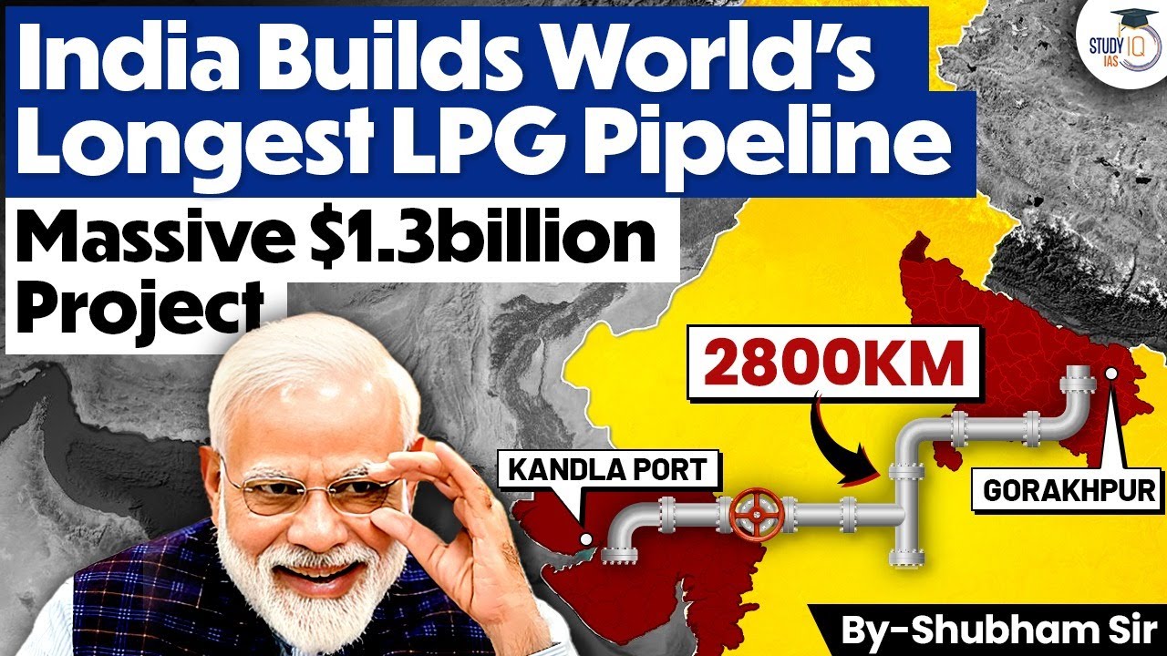 India&rsquo;s $1.3 Billion LPG Pipeline Project Sets Global Record | UPSC GS 3 | StudyIQ IAS