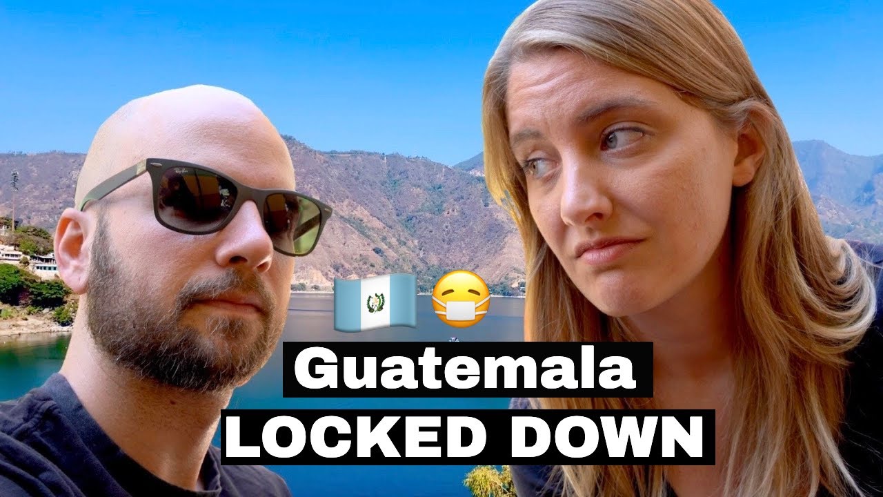 Covid 19 Lockdown in Lake Atitlan Guatemala | Central America Travel Vlog