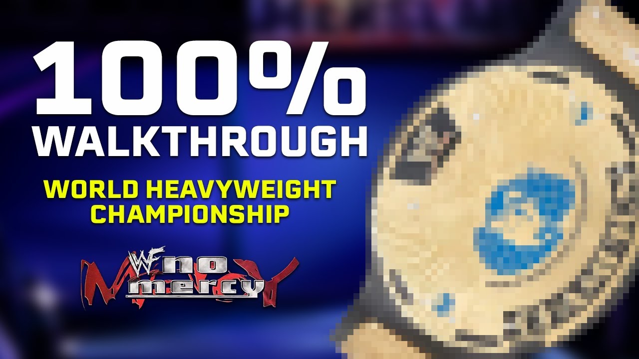 WWF World Heavyweight Championship 100% Walkthrough - Championship Mode | WWF No Mercy