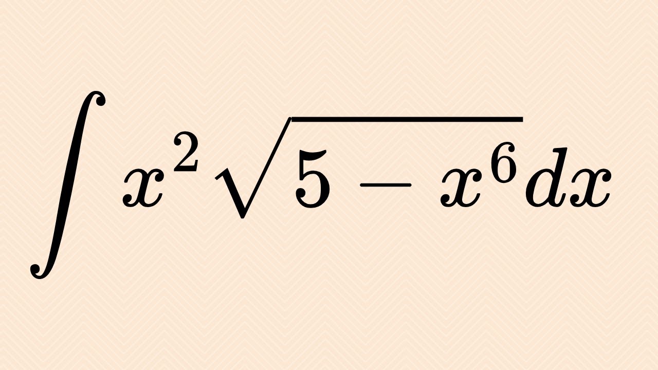 Integral of (x^2)*sqrt(5 - x^6)
