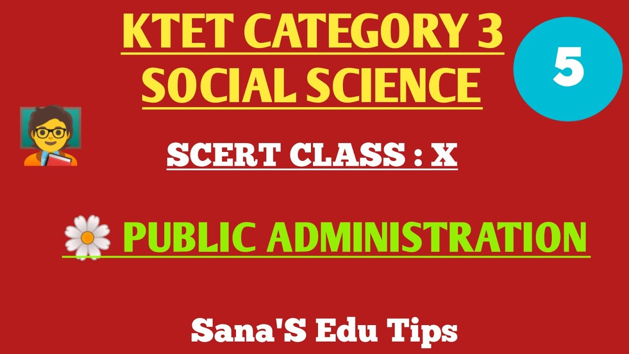 #KTET CATEGORY 3 Social Science|| SCERT|| class X : PUBLIC ADMINISTRATION with Questions