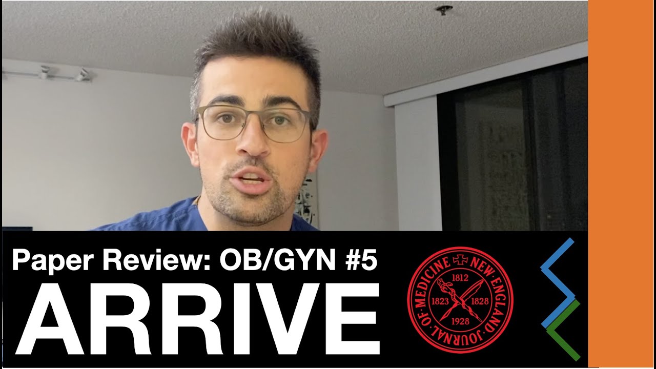 OB Paper Review: ARRIVE Trial