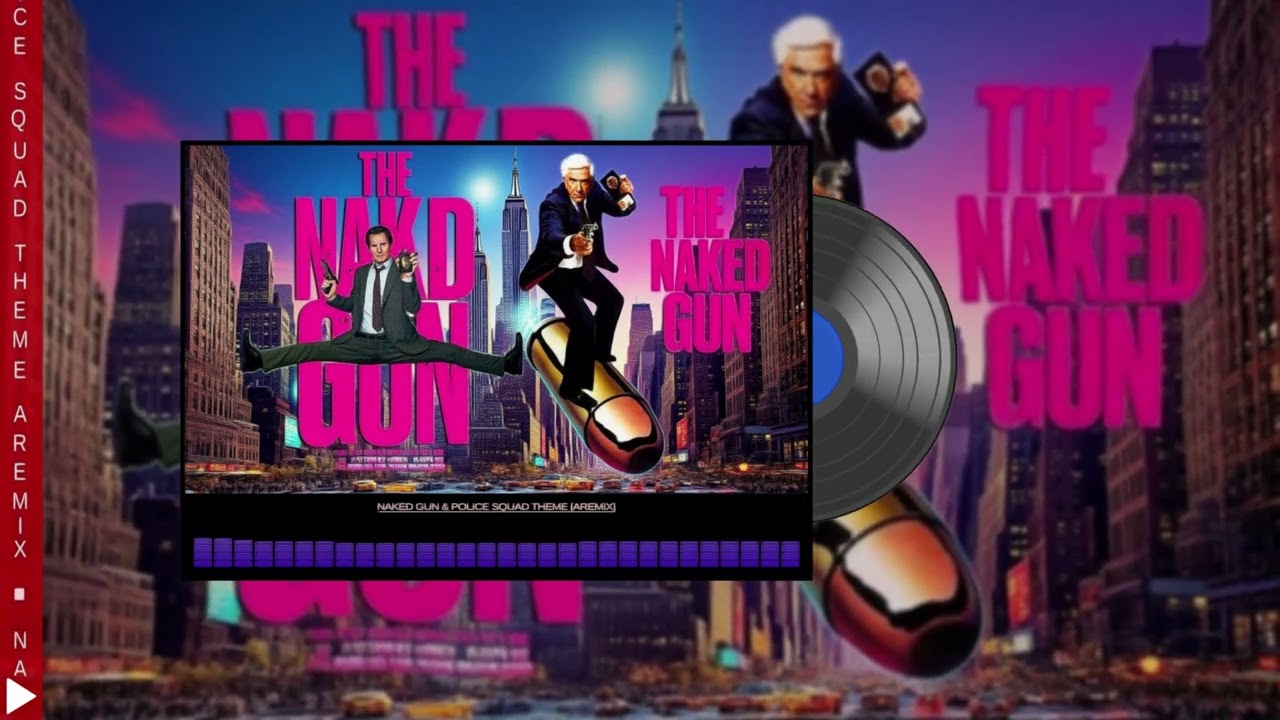🎶 The Naked Gun & Police Squad Theme [ARemix]