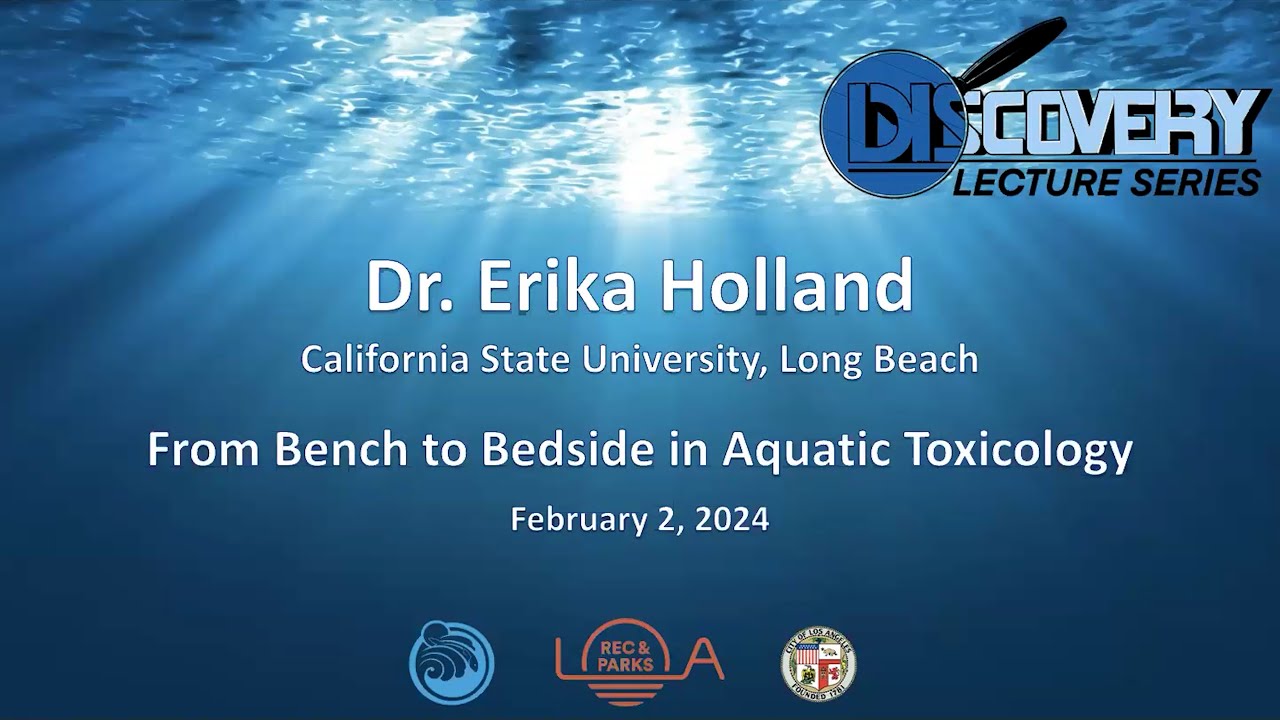 Discovery Lecture Series: From Bench to Bedside in Aquatic Toxicology
