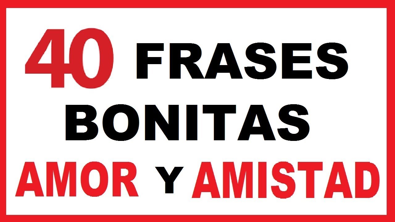Frases Bonitas de Amor y Amistad Cortas