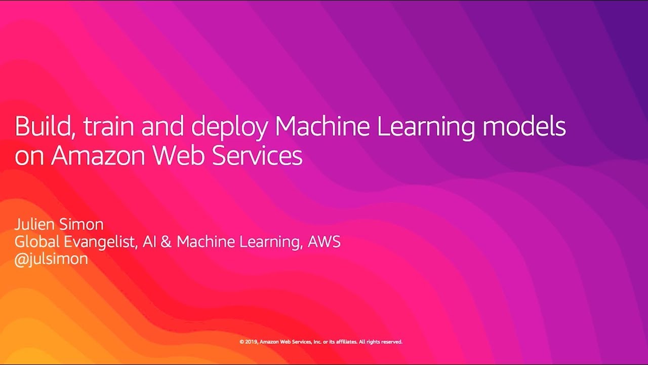 Créez et déployez vos modèles de Machine Learning avec Amazon SageMaker