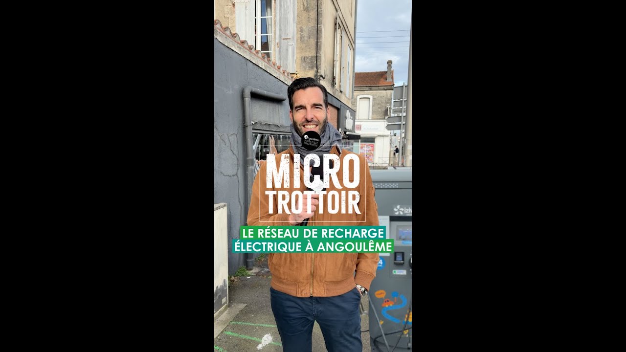 🎤 MICROTROTTOIR - Le réseau de recharge électrique à Angoulême